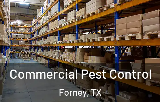  Commercial Pest Control Forney, TX